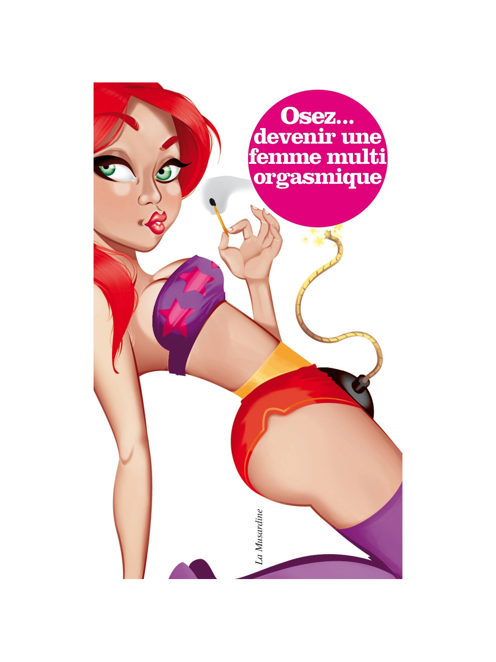 Osez... devenir une femme multiorgasmique